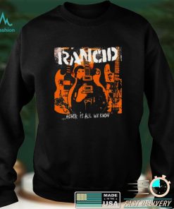 All We Know Best Selling Rancid Band Unisex T Shirt