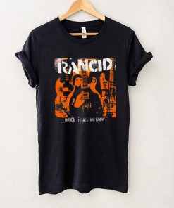 All We Know Best Selling Rancid Band Unisex T Shirt