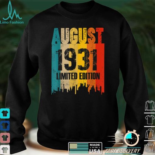 August 1931 91 Years Old Birthday Limited Edition Vintage T Shirt