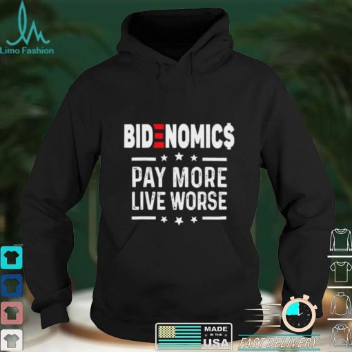 BIDENOMICS Biden Pay More Live Worse anti Biden Unisex T Shirt