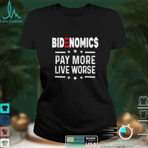 BIDENOMICS Biden Pay More Live Worse anti Biden Unisex T Shirt