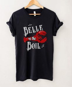 Belle of The Boil Crawfish Seafood Party Festival Lovers Shirt