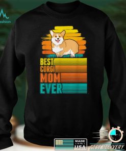 Best Corgi Mom Ever T Shirt