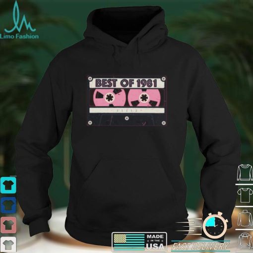 Best Of 1981 Cassette Tape Shirt, hoodie