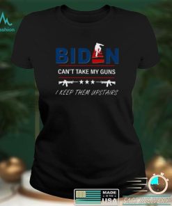 Biden can’t take my guns I keep them upstairs 4th 0f July shirt