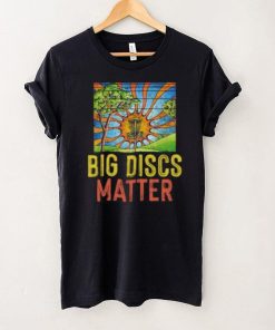 Big Discs Matter – Disc Golf Lover Short Sleeve Unisex T Shirt