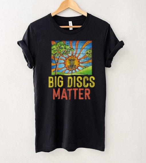 Big Discs Matter – Disc Golf Lover Short Sleeve Unisex T Shirt