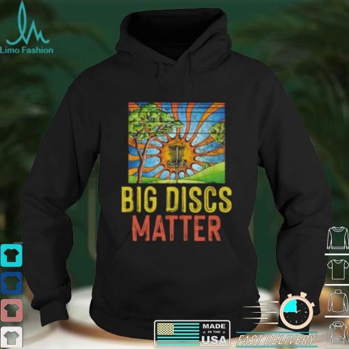 Big Discs Matter – Disc Golf Lover Short Sleeve Unisex T Shirt