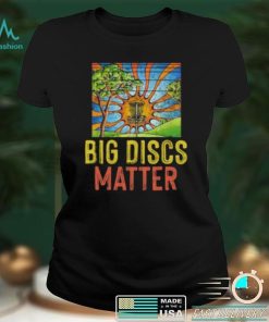 Big Discs Matter – Disc Golf Lover Short Sleeve Unisex T Shirt