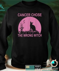 Cancer Chose The Wrong Witch Cat Halloween Quote T Shirt