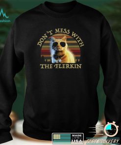 Cat Goose Don’t Mess With The Flerkin Sunset Shirt, Hoodie