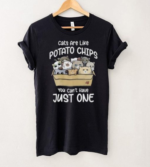 Cats Are Like Potato Chips You Can Not Have Just One Short Sleeve Unisex T Shirt