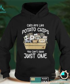 Cats Are Like Potato Chips You Can Not Have Just One Short Sleeve Unisex T Shirt