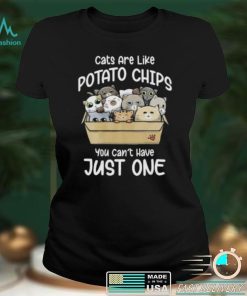 Cats Are Like Potato Chips You Can Not Have Just One Short Sleeve Unisex T Shirt