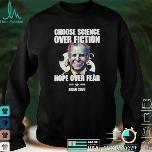 Choose Science Over Fiction Hope Over Fear Short Sleeve Unisex T Shirt