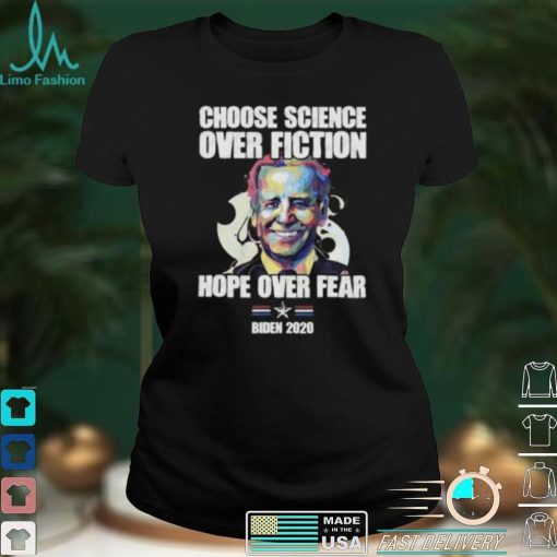 Choose Science Over Fiction Hope Over Fear Short Sleeve Unisex T Shirt