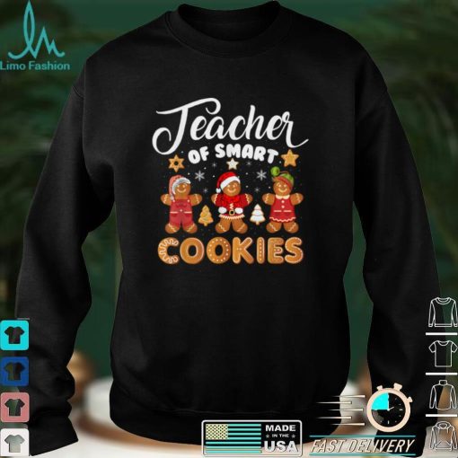 Christmas Teacher Holiday Teacher Of Smart Cookies T Shirt