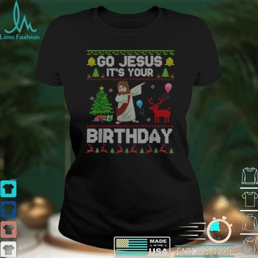 Dabbing Go Jesus Its Your Birthday Merry Christmas Day T Shirt