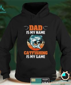 Dad Is My Name Catfishing Is My Game Catfish Fishing Short Sleeve Unisex T Shirt