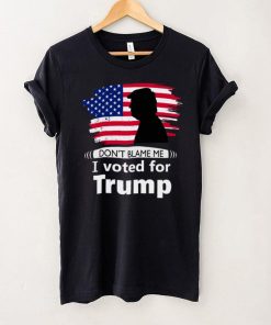 Dont blame me I voted for Trump flag shirt