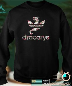 Dracarys Dragon Flowers Shirt, Hoodie