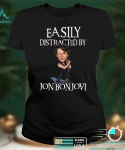 Easily Distracted By Jon Bon Jovi Shirt, Hoodie