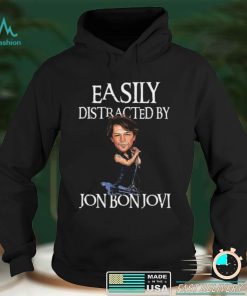 Easily Distracted By Jon Bon Jovi Shirt, Hoodie