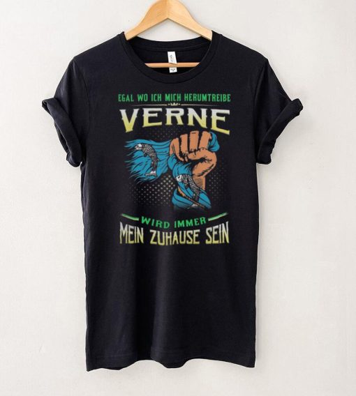 Egal Wo Ich Mich Herumtreibe Verne Wird Immer Mein Zuhause Sein Shirt