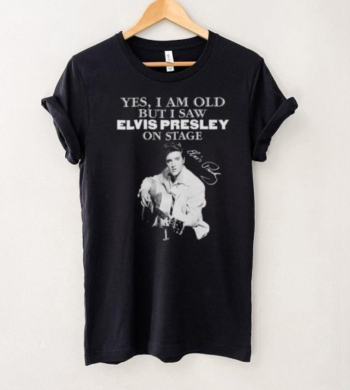 Elvis Presley yes I am old but I saw on stage signature 2022 shirt