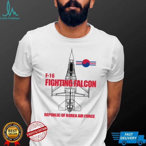 F16 Fighting Falcon Republic Of Korea Air Force Rokaf shirt