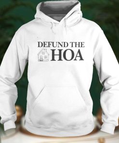 Funny Defund The Hoa Shirt