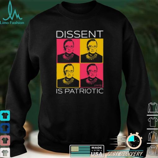 Funny Dissent Is Patriotic Shirt