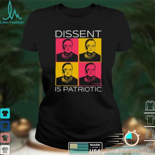 Funny Dissent Is Patriotic Shirt