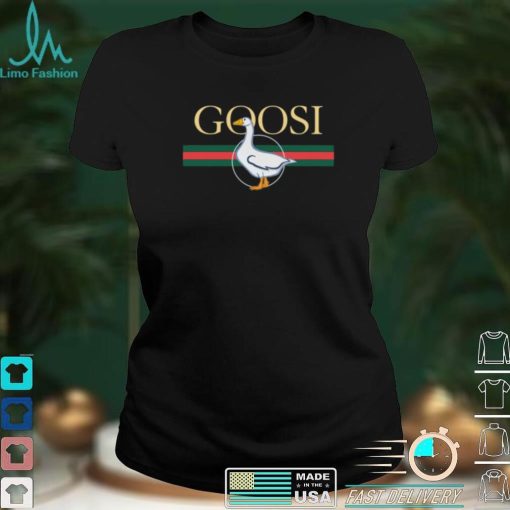 Goose Goosi Shirt, hoodie