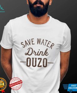 Grunge Vintage Save Water Drink Ouzo Shirt
