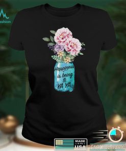 Happiness Is Being YaYa Life Flower Pot Shirt, Hoodie