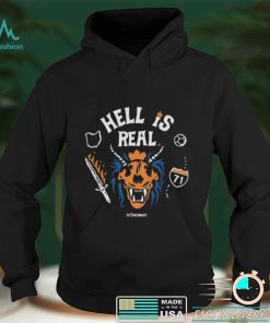 Hell Is Real Shirt