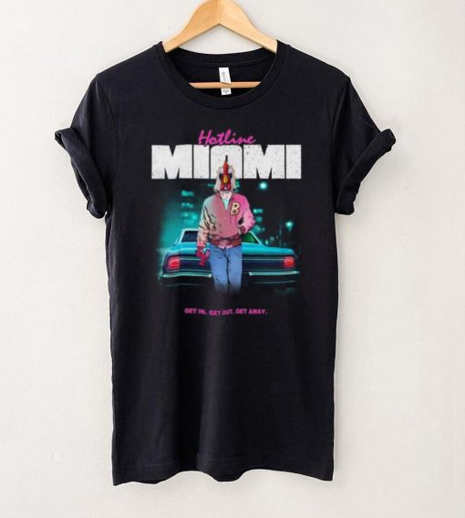 Hotline Miami Get In Get Out Get Away Shirt