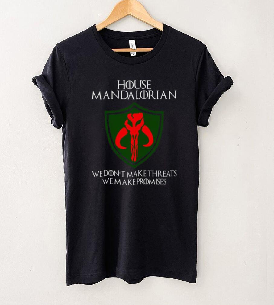 House Mandalorian We Don’t Make Threats We Make Promises Shirt House Mandalorian We Don’t Make Threats We Make Promises Shirt