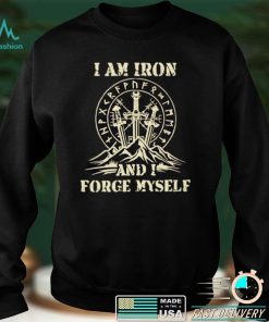 I Am Iron And I Forge myself Viking