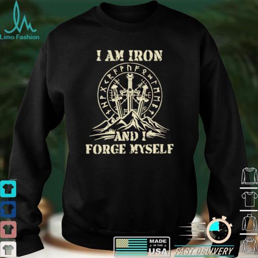 I Am Iron And I Forge myself Viking