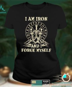 I Am Iron And I Forge myself Viking