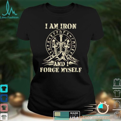 I Am Iron And I Forge myself Viking