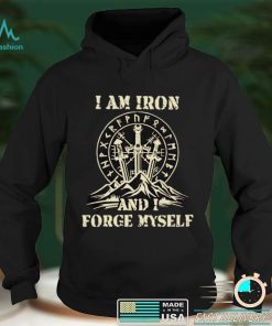 I Am Iron And I Forge myself Viking