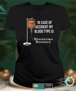 In case of accident my blood type is Woodford Reserve shirt