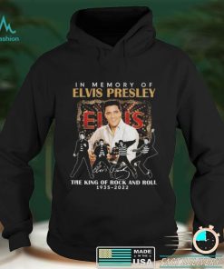 In memory of Elvis Presley the king of Rock and Roll 1935 2022 signature shirt