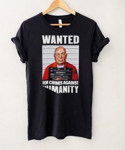 Klaus Schwab wanted for Crimes Against Humanity meme shirt