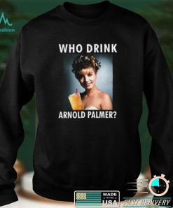 Laura Palmer Who Drink Arnold Palmer Shirts