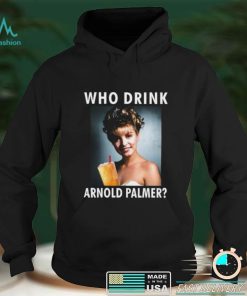 Laura Palmer Who Drink Arnold Palmer Shirts