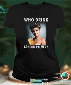 Laura Palmer Who Drink Arnold Palmer Shirts